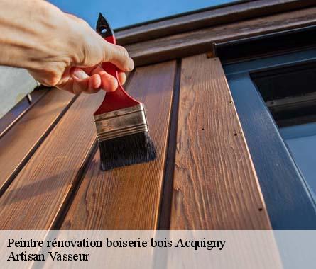 Peintre rénovation boiserie bois  acquigny-27400 Artisan Vasseur