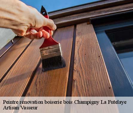 Peintre rénovation boiserie bois  champigny-la-futelaye-27220 Artisan Vasseur