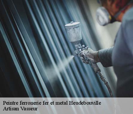 Peintre ferronerie fer et metal  heudebouville-27400 Artisan Vasseur